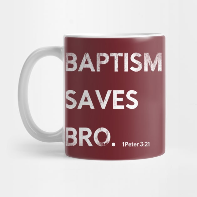 Baptism Saves Bro. 1 Peter 3:21 by Lemon Creek Press